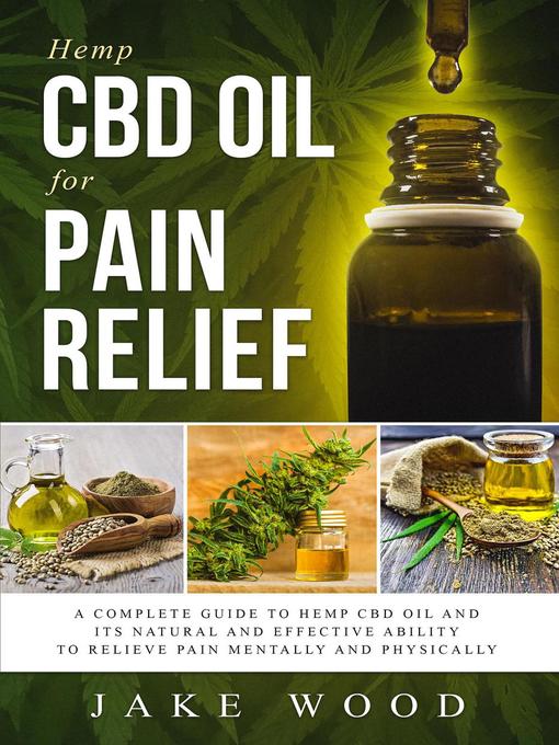 Title details for Hemp CBD Oil for Pain Relief by Jake Wood - Available